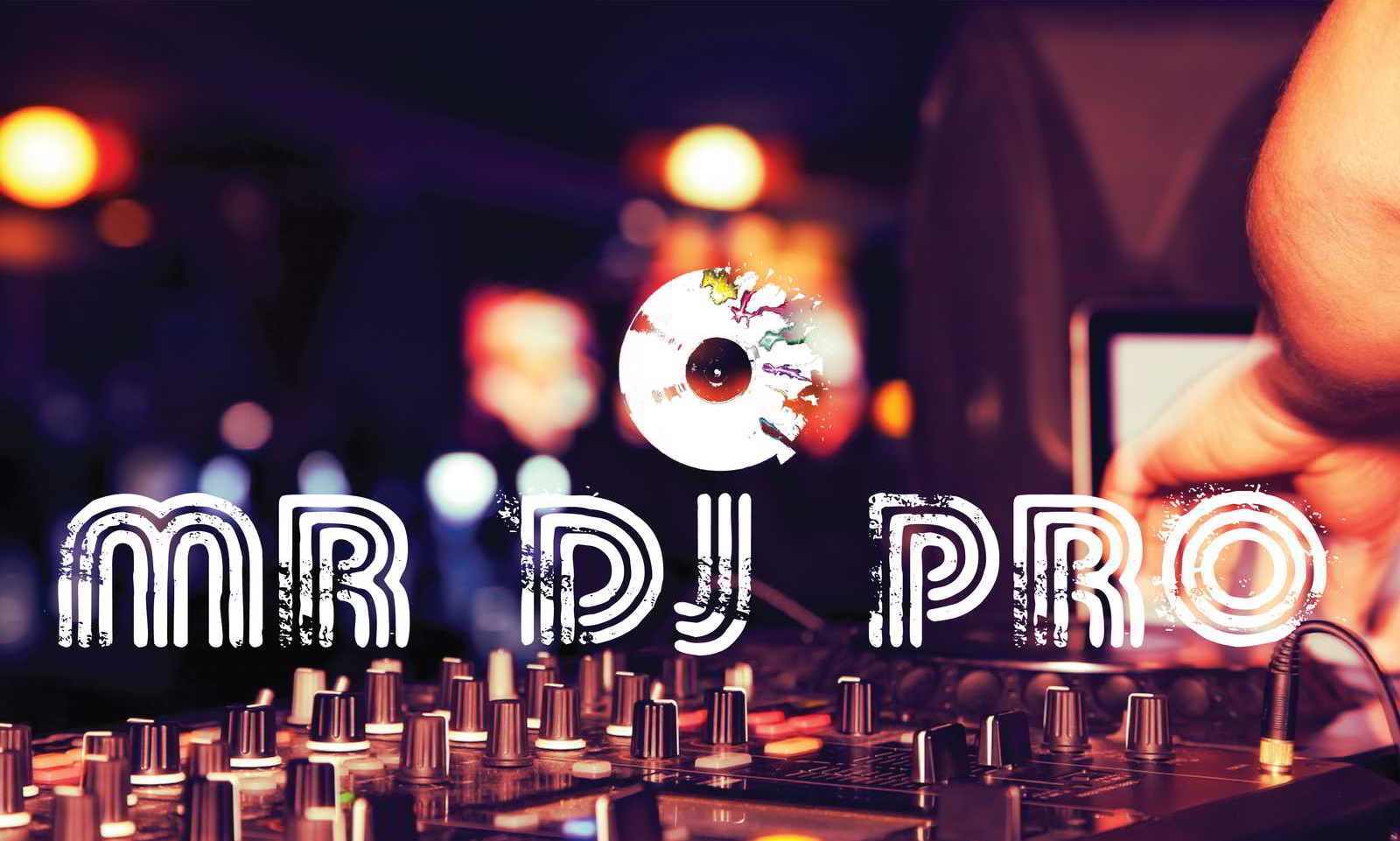 MR DJ PRO – Event Producer & DJ